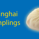 Shanghai Dumplings: Your Ultimate 2023 Guide To Must-Eat Treats Thumbnail
