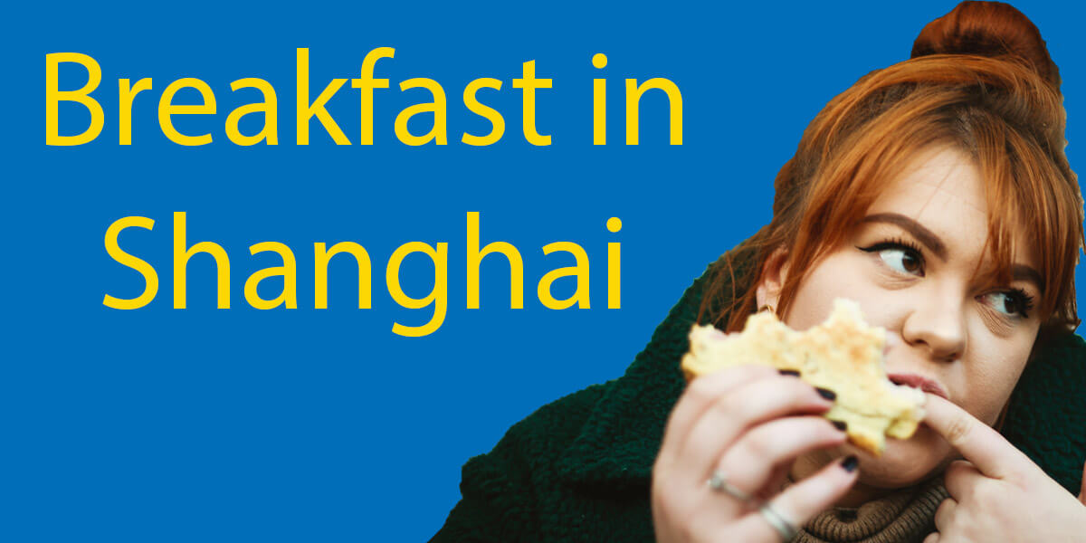 Breakfast in Shanghai
