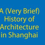 A (Very Brief) History of Architecture in Shanghai 🏢 Thumbnail
