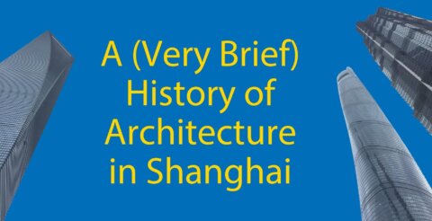A (Very Brief) History of Architecture in Shanghai 🏢 Thumbnail